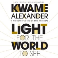 Light for the World to See by Alexander, Kwame